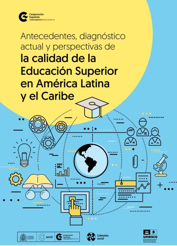 Antecedentes, diagnóstico actual y perspectivas de la calidad en la educación superior en América Latina y el Caribe