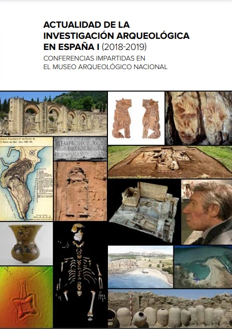 Actualidad de la investigación arqueológica en España I (2018-2019)