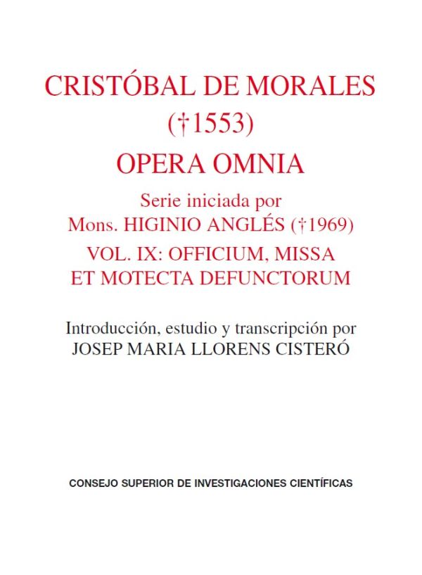 Opera Omnia. Volumen IX, Officium, Missa et Motecta defunctorum