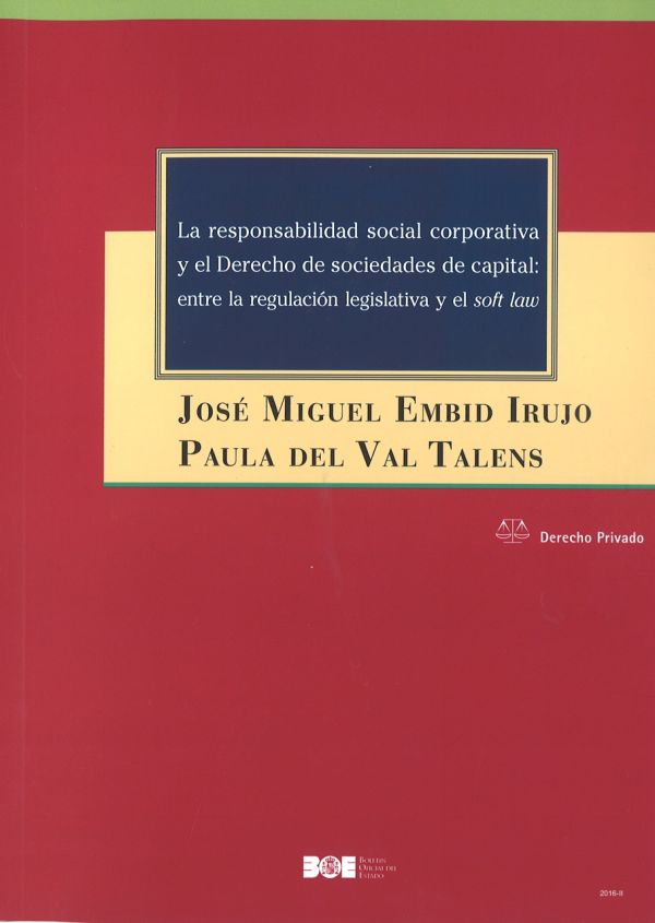 La responsabilidad social corporativa y el derecho de sociedades de capital, entre la regulación legislativa y el soft law
