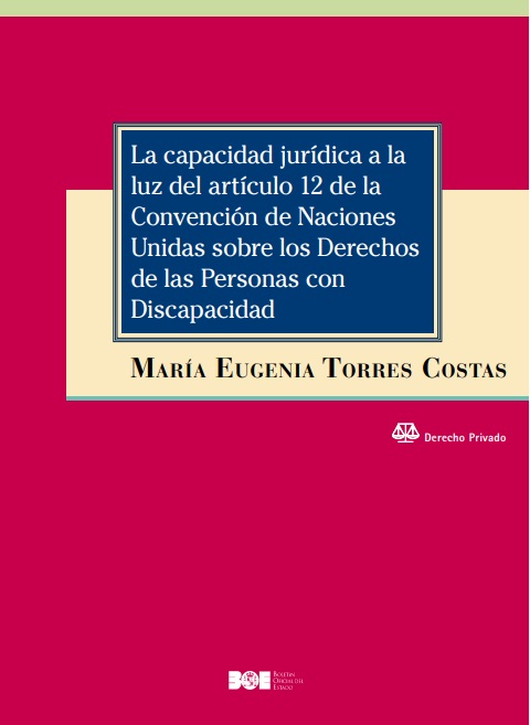 La capacidad jurídica a la luz del artículo 12 de la Convención de Naciones Unidas sobre los derechos de las personas con discapacidad