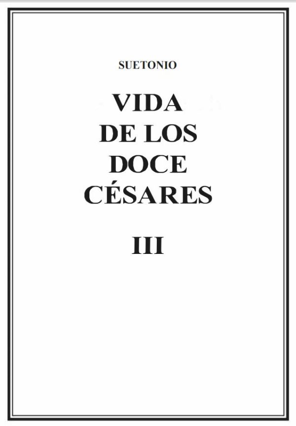 Vida de los doce césares. Vol. III, (lib. V-VI)