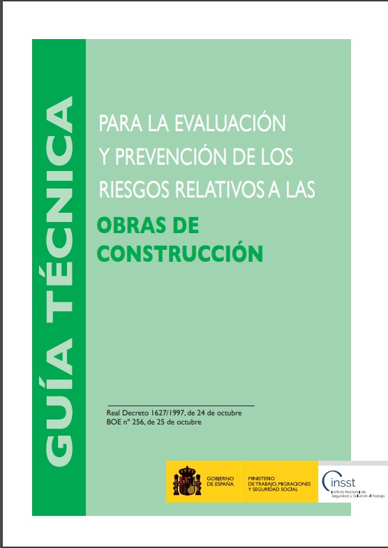 Guía técnica para la evaluación y prevención de los riesgos relativos a las obras de construcción