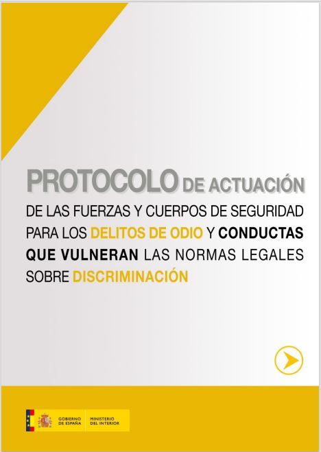 Protocolo de actuación de las Fuerzas y Cuerpos de Seguridad para los delitos de odio y conductas que vulneran las normas legales sobre discriminación