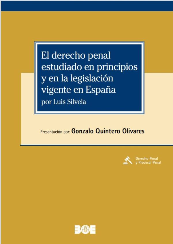El derecho penal estudiado en principios y en la legislación vigente en España