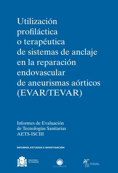 Utilización profiláctica o terapéutica de sistemas de anclaje en la reparación endovascular de aneurismas aórticos (EVAR/TEVAR)