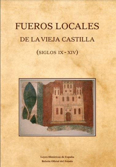 Fueros locales de la Vieja Castilla (siglos IX-XIV)