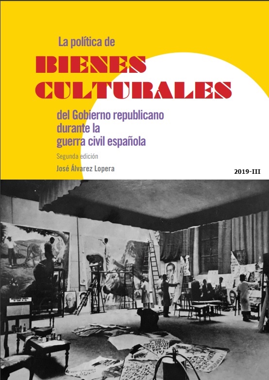 La política de bienes culturales del Gobierno republicano durante la Guerra Civil Española