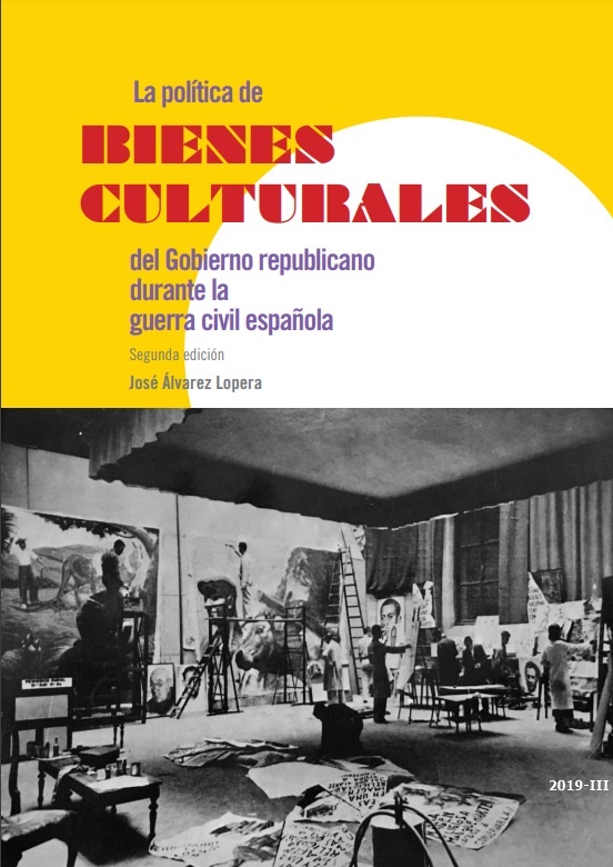 La política de bienes culturales del gobierno republicano durante la Guerra Civil Española