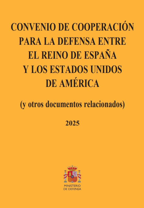 Convenio de cooperación para la defensa entre el Reino de España y los Estados Unidos de América (y otros documentos relacionados)