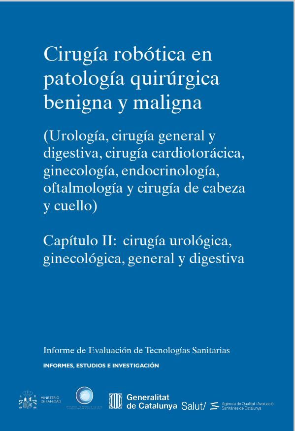 Cirugía robótica en patología quirúrgica benigna y maligna (urología, cirugía general y digestiva, cirugía cardiotorácica, ginecología, endocrinología, oftalmología y cirugía de cabeza y cuello)