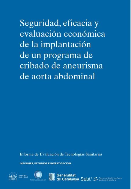 Seguridad, eficacia y evaluación económica de la implantación de un programa de cribado de aneurisma de aorta abdominal