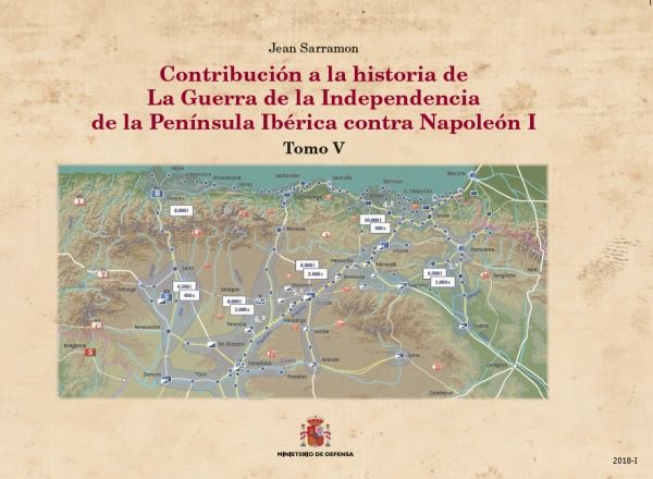Contribución a la historia de la Guerra de la Independencia de la Península Ibérica contra Napoleón I. Tomo V