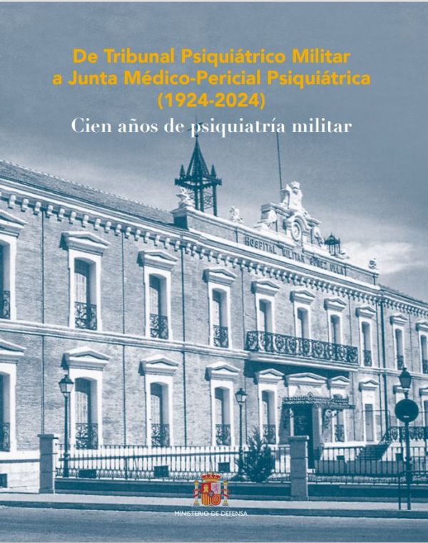 De Tribunal Psiquiátrico Militar a Junta Médico-Pericial Psiquiátrica (1924-2024)