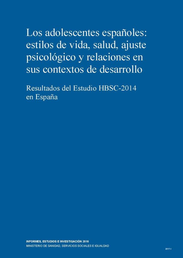 Los adolescentes españoles, estilos de vida, salud, ajuste psicológico y relaciones en sus contextos de desarrollo