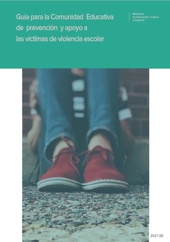 Guía para la comunidad educativa de prevención y apoyo a las víctimas de violencia escolar