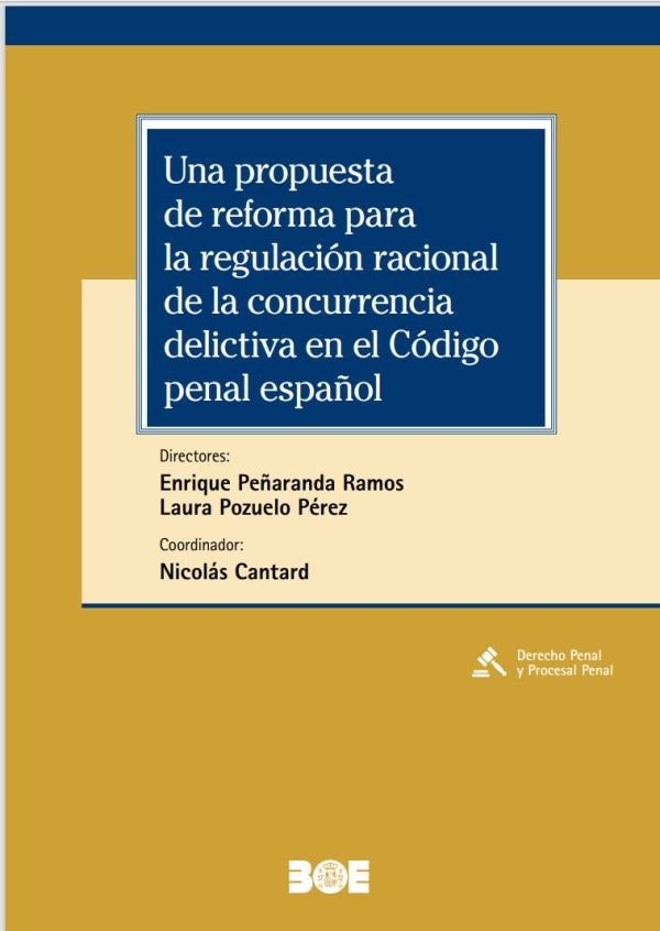 Una propuesta de reforma para la regulación racional de la concurrencia delictiva en el Código penal español