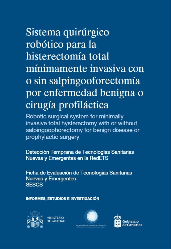 Sistema quirúrgico robótico para la histerectomía total mínimamente invasiva con o sin salpingooforectomía por enfermedad benigna o cirugía profiláctica