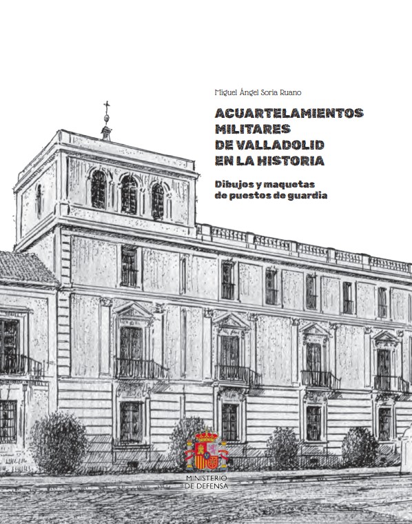 Acuartelamientos militares de Valladolid en la historia