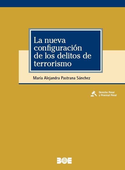 La nueva configuración de los delitos de terrorismo