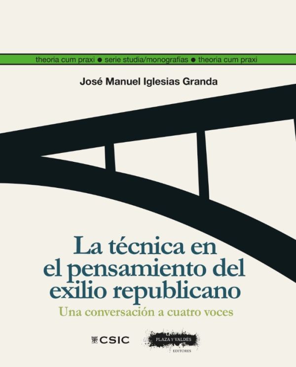 La técnica en el pensamiento del exilio republicano