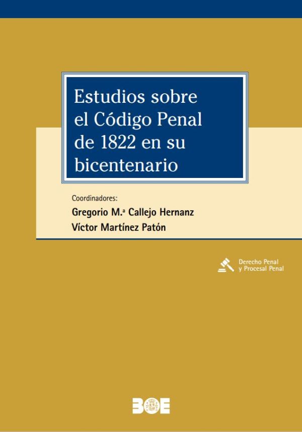 Estudios sobre el Código Penal de 1822 en su bicentenario