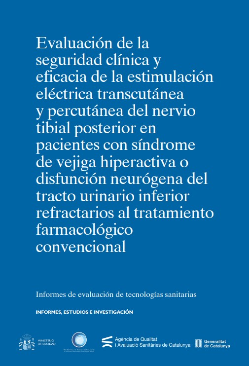 Evaluación de la seguridad clínica y eficacia de la estimulación eléctrica transcutánea y percutánea del nervio tibial posterior en pacientes con síndrome de vejiga hiperactiva o disfunción neurógena del tracto urinario inferior refractarios al tratamiento farmacológico convencional