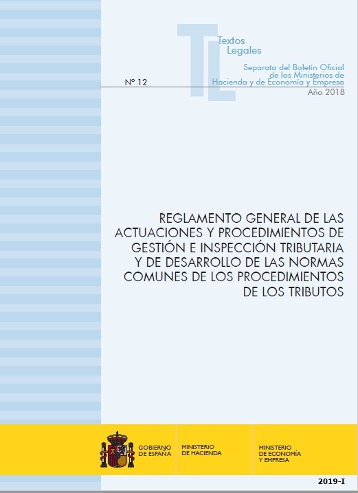 Reglamento general de las actuaciones y procedimientos de gestión e inspección tributaria y desarrollo de las normas comunes de los procedimientos de aplicación de los tributos