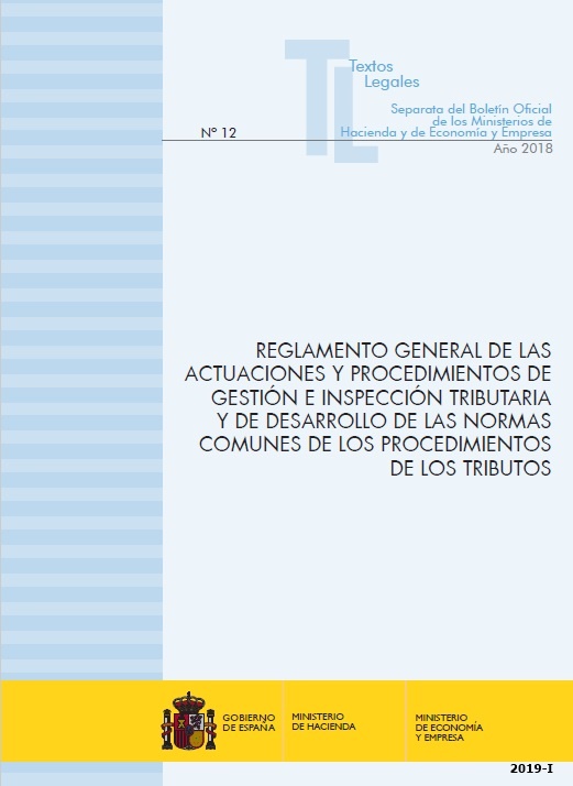 Reglamento general de las actuaciones y procedimientos de gestión e inspección tributaria y desarrollo de las normas comunes de los procedimientos de aplicación de los tributos