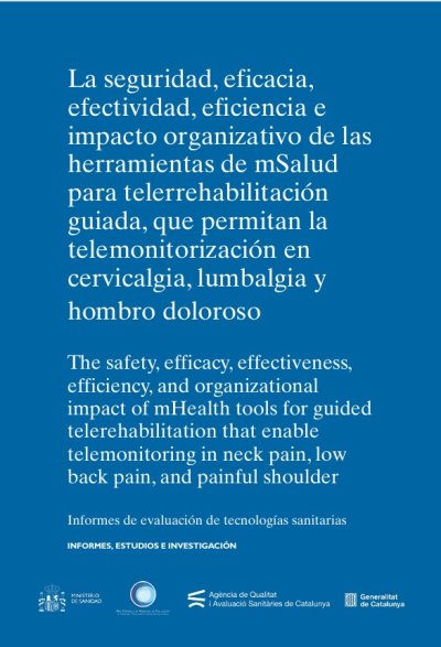 La seguridad, eficacia, efectividad, eficiencia e impacto organizativo de las herramientas de mSalud para telerrehabilitación guiada, que permitan la telemonitorización en cervicalgia, lumbalgia y hombro doloroso