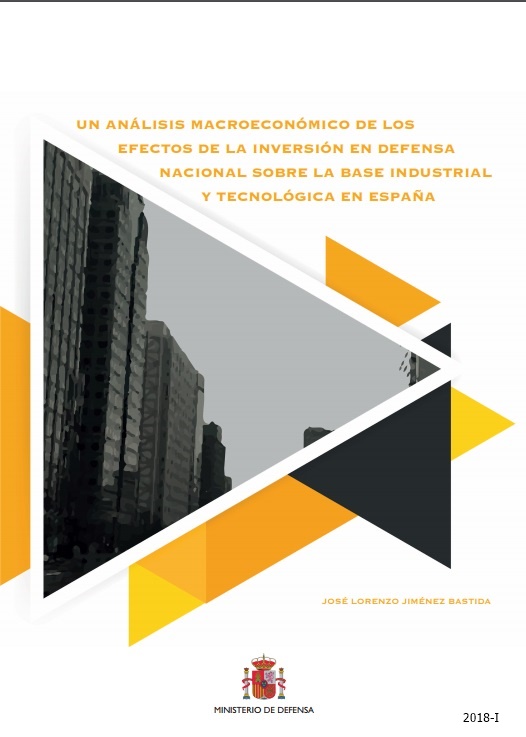 Un análisis macroeconómico de los efectos de la inversión en defensa nacional sobre la base industrial y tecnológica en España