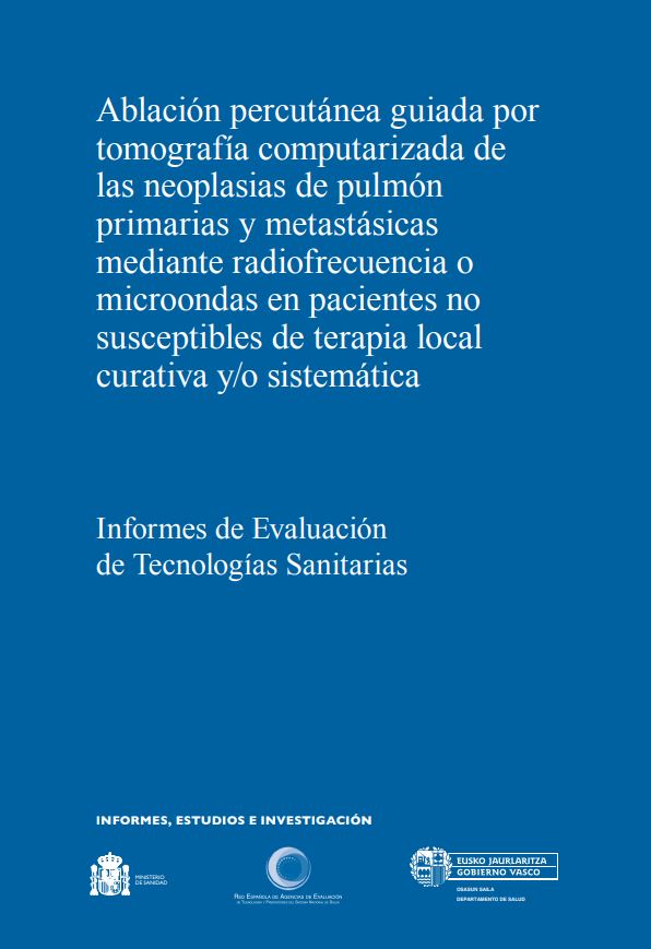 Ablación percutánea guiada por tomografía computarizada de metástasis pulmonares mediante radiofrecuencia o microondas en pacientes no susceptibles de terapia local curativa y/o sistémica
