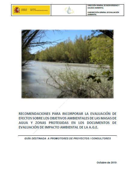 Recomendaciones para incorporar la evaluación de efectos sobre los objetivos ambientales de las masas de agua y zonas protegidas en los documentos de evaluación de impacto ambiental de la A.G.E.