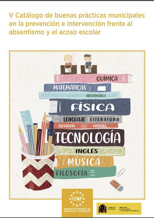 V Catálogo de buenas prácticas municipales en la prevención e intervención frente al absentismo y el acoso escolar