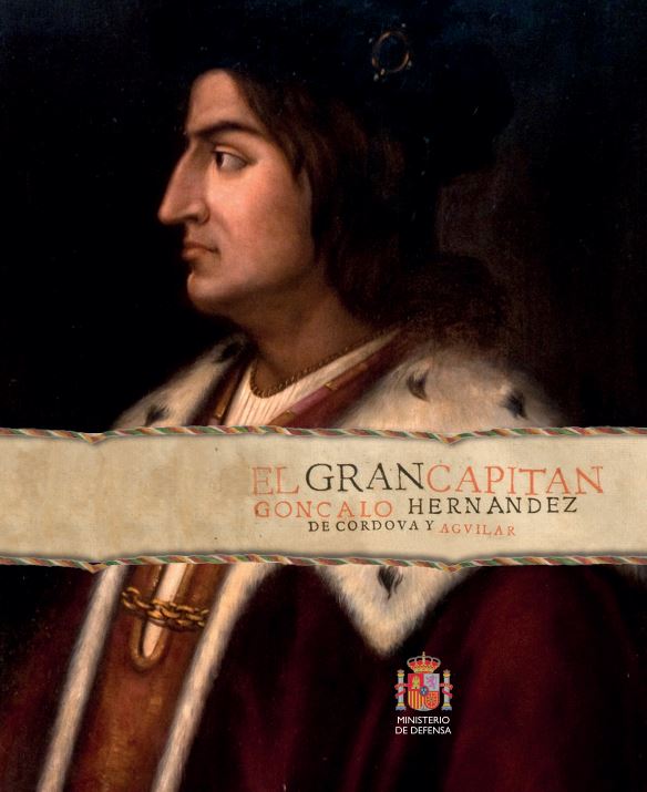 El gran capitán, Gonçalo Hernandez de Cordova y Agvilar