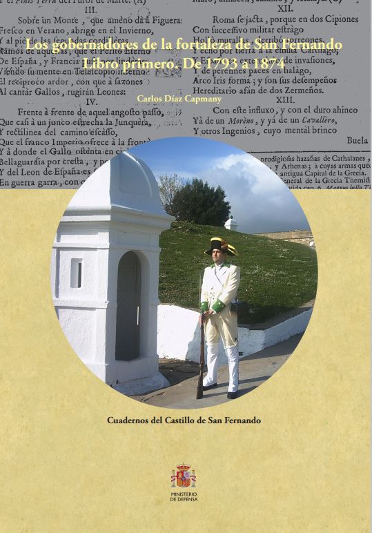 Los gobernadores de la fortaleza de San Fernando (1793-1874). Libro primero, De 1793 a 1874