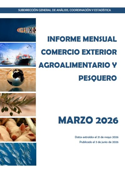 Informe Mensual de Comercio Exterior Agroalimentario y Pesquero
