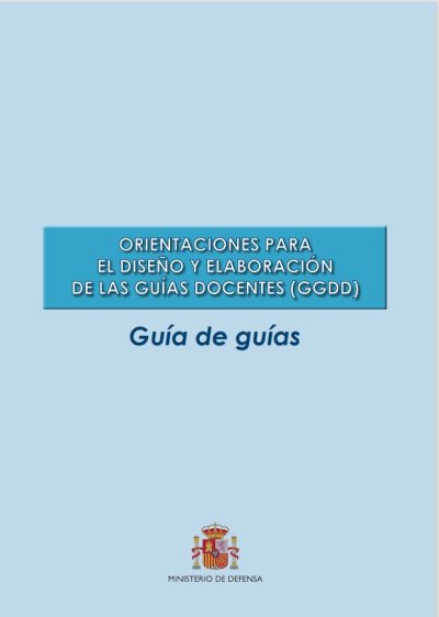 Orientaciones para el diseño y elaboración de las guías docentes (GGDD)
