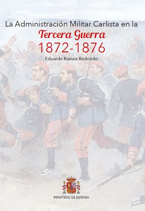 La administración militar carlista en la tercera guerra (1872-1876)