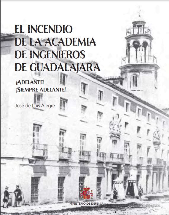 El incendio de la Academia de Ingenieros de Guadalajara