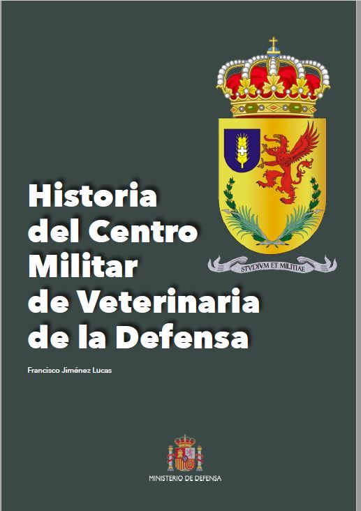 Historia del Centro Militar de Veterinaria de la Defensa
