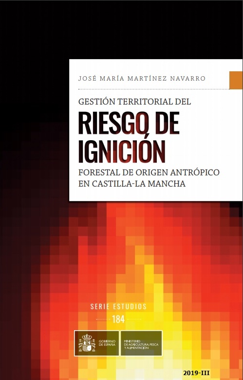 Gestión territorial del riesgo de ignición forestal antrópico en Castilla-La Mancha