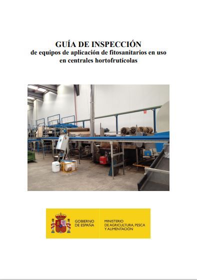 Guía de inspección de equipos de aplicación de fitosanitarios en uso en centrales hortofrutícolas