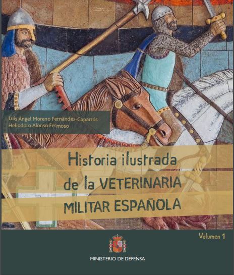 Historia ilustrada de la veterinaria militar española