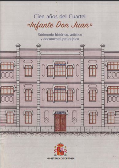 Cien años del cuartel "Infante Don Juan"