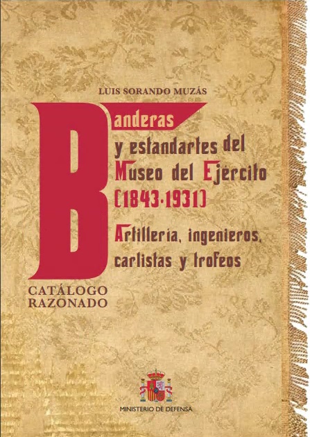 Banderas y estandartes del Museo del Ejército 1843-1931