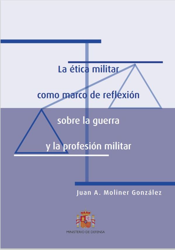 La ética militar como marco de reflexión sobre la guerra y la profesión militar