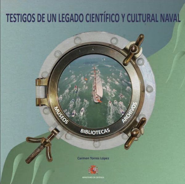 Testigos de un legado científico y cultural naval