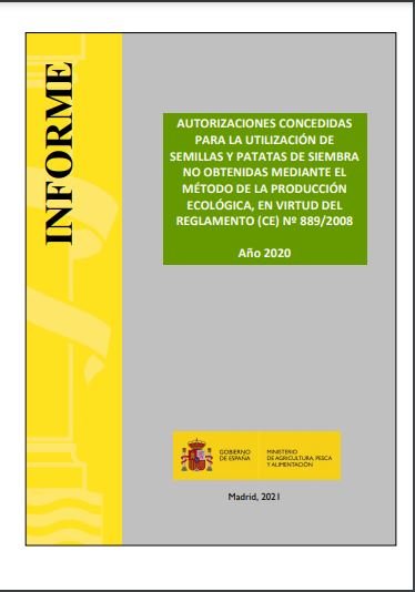Autorizaciones Concedidas para la Utilización de Semillas y Patatas de Siembra no Obtenidas Mediante el Método de la Producción Ecológica, en Virtud del Reglamento (CE) Nº 889/2008